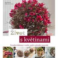 Život s květinami - Trvanlivé dekorace * suché, umělé a přírodní materiály - cena, srovnání