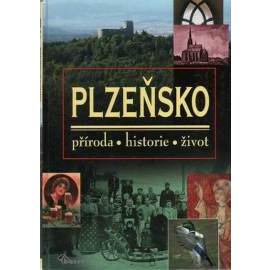 Plzeňsko – příroda, historie, život