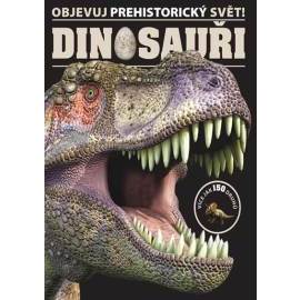 Dinosauři - Objevuj prehistorický svět!