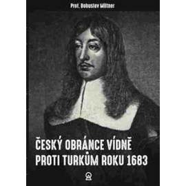 Český obránce Vídně proti Turkům roku 1683