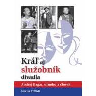 Kráľ aj služobník divadla-Andrej Bagar, umelec a človek - cena, srovnání