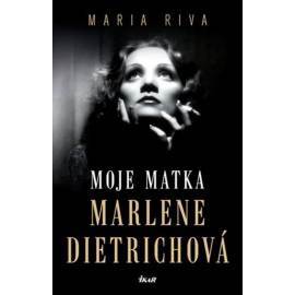 Moje matka Marlene Dietrichová - 2.vydání