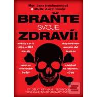 Braňte svoje zdraví! - Co dělat, aby nám výdobytky civilizace nezkracovaly život - cena, srovnání