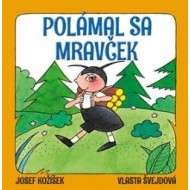 Polámal sa mravček - cena, srovnání