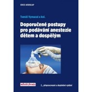 Doporučené postupy pro podávání anestezie dětem a dospělým 2. vydání - cena, srovnání