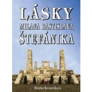 Lásky Milana Rastislava Štefánika - cena, srovnání