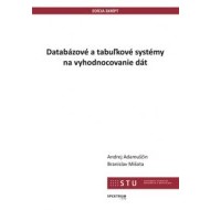 Databázové a tabuľkové systémy na vyhodnocovanie dát - cena, srovnání