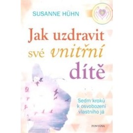 Jak uzdravit své vnitřní dítě