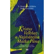 Kristus Veľkňaz a Najsvätejšia Matka Pána - cena, srovnání