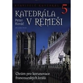 Stavitelé katedrál 5. Katedrála v Remeši