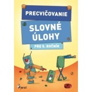 Precvičovanie – Slovné úlohy pre 5.ročník - cena, srovnání