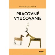 Pracovné vyučovanie Pracovný zošit pre 3. ročník ZŠ - cena, srovnání