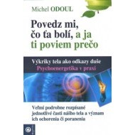 Povedz mi, čo ťa bolí a ja ti poviem prečo - cena, srovnání