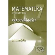 Matematika 7 Aritmetika Pracovní sešit - cena, srovnání