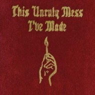 Macklemore & Ryan Lewis - This Unruly Mess I've Made (Explicit) - cena, srovnání