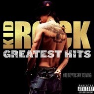 Kid Rock - Greatest Hits: You Never Saw Coming - cena, srovnání