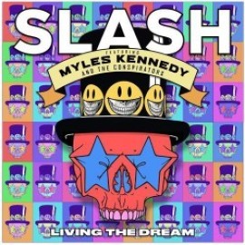 Slash Feat. Kennedy Myles & The Conspirators - Living The Dream
