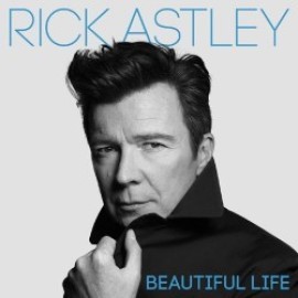 Astley Rick - Beautiful Life