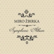 Žbirka Miroslav - Symphonic Album LP - cena, srovnání