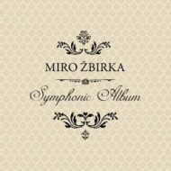 Žbirka Miroslav - Symphonic Album LP - cena, srovnání