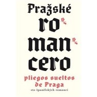 Pražské romancero / Pliegos sueltos de Praga - cena, srovnání