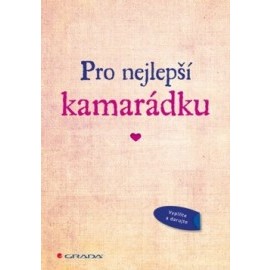 Pro nejlepší kamarádku