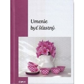 Umenie byť štastný