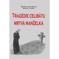 Tragédie celibátu - Mrtvá manželka - cena, srovnání