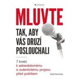 Mluvte tak, aby vás druzí poslouchali