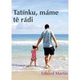 Tatínku, máme tě rádi