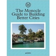 The Monocle Guide to Building Better Cities - cena, srovnání