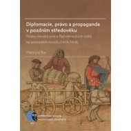 Diplomacie, právo a propaganda v pozdním středověku - cena, srovnání