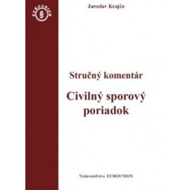 Civiliný sporový poriadok. Stručný komentár / Civiliný sporový poriadok. Judikatúra (2 zväzky)