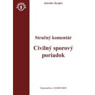 Civiliný sporový poriadok. Stručný komentár / Civiliný sporový poriadok. Judikatúra (2 zväzky) - cena, srovnání