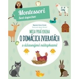Moja prvá kniha o domácich zvieratách (Montessori: Svet úspechov)