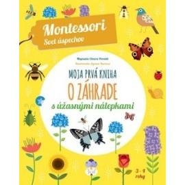 Moja prvá kniha o záhrade (Montessori: Svet úspechov)