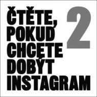 Čtěte, pokud chcete dobýt Instagram 2 - cena, srovnání