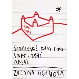 Šampanské, káva, pivo, Špaky v tŕní a Aksál