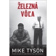 Železná vôľa – Mike Tyson - cena, srovnání