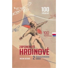 Zapomenutí hrdinové 2. československého odboje