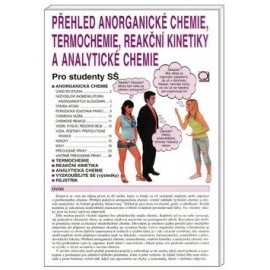 Přehled anorganické chemie, termochemie, reakční kinetiky a analytické chemie