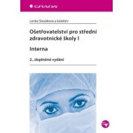 Ošetřovatelství pro střední zdravotnické školy I - Interna - 2. vydání - cena, srovnání