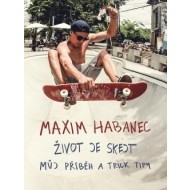 Maxim Habanec: Život je skejt - cena, srovnání