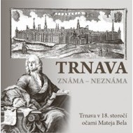 Trnava známa – neznáma - cena, srovnání