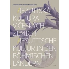 Jezuitská kultura v českých zemích / Jesuitische Kultur in den böhmischen Ländern