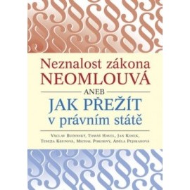 Neznalost zákona neomlouvá aneb jak přežít v právním státě