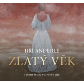 Jiří Anderle - Zlatý věk