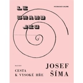 Josef Šíma - Cesta k vysoké hře