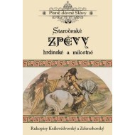 Staročeské zpěvy hrdinské a milostné - cena, srovnání