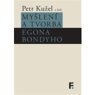 Myšlení a tvorba Egona Bondyho - cena, srovnání